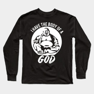 Funny Dad Bod - I Have The Body Of A God Long Sleeve T-Shirt